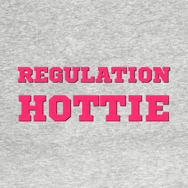 Regulation Hottie Mean Girls TShirt TeePublic